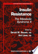 Insulin resistance : the metabolic syndrome X /