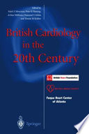 British cardiology in the 20th century /