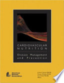 Cardiovascular nutrition : disease management and prevention /