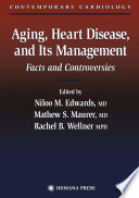 Aging, heart disease, and its management : facts and controversies /
