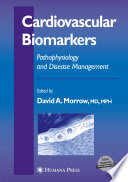 Cardiovascular biomarkers : pathophysiology and disease management /