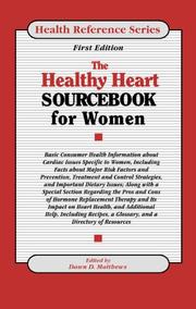 Healthy heart sourcebook for women : basic consumer health information about cardiac issues specific to women ... /
