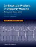Cardiovascular problems in emergency medicine : a discussion-based review /