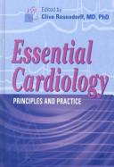 Essential cardiology : principles and practice /