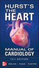 Hurst's the heart manual of cardiology /