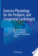 Exercise Physiology for the Pediatric and Congenital Cardiologist /