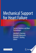 Mechanical Support for Heart Failure  : Current Solutions and New Technologies /