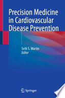 Precision Medicine in Cardiovascular Disease Prevention /