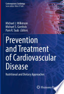 Prevention and Treatment of Cardiovascular Disease : Nutritional and Dietary Approaches /