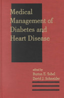 Medical management of diabetes and heart disease /