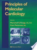 Principles of molecular cardiology /