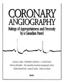 Coronary angiography : ratings of appropriateness and necessity by a Canadian panel /