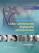 Grossman & Baim's cardiac catheterization, angiography, and intervention /