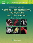 Grossman & Baim's cardiac catheterization, angiography, and intervention /