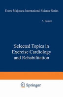 Selected topics in exercise cardiology and rehabilitation /