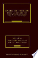 Exercise testing : new concepts for the new century  /