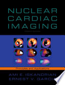 Nuclear cardiac imaging : principles and applications /