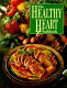 The Healthy heart cookbook /
