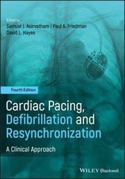 Cardiac pacing, defibrillation and resynchronization : a clinical approach /