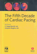 The fifth decade of cardiac pacing /