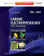 Cardiac electrophysiology : from cell to bedside /