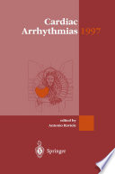 Cardiac arrhythmias 1997 : proceedings of the 5th International Workshop on Cardiac Arrhythmias, Venice, 7-10 October, 1997 /