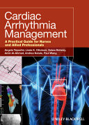 Cardiac arrhythmia management : a practical guide for nurses and allied professionals /