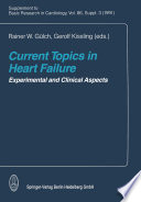 Current topics in heart failure : experimental and clinical aspects /