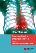 Heart failure : a combined medical and surgical approach /