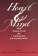 Heart and mind : the practice of cardiac psychology /