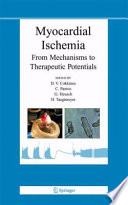 Myocardial ischemia : from mechanisms to therapeutic potentials /