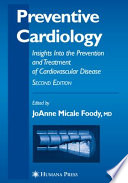 Preventive cardiology : insights into the prevention and treatment of cardiovascular disease /