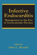 Infective endocarditis : management in the era of intravascular devices /