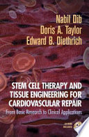 Stem cell therapy and tissue engineering for cardiovascular repair : from basic research to clinical applications /