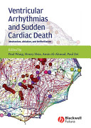Ventricular arrhythmias and sudden cardiac death /