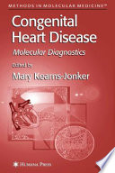 Congenital heart disease : molecular diagnostics /