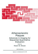 Atherosclerotic plaques : advances in imaging for sequential quantitative evaluation /