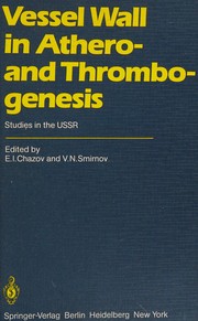 Vessel wall in athero- and thrombogenesis : studies in the USSR /