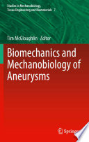 Biomechanics and mechanobiology of aneurysms /