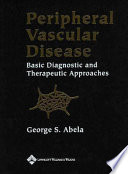 Peripheral vascular disease : basic diagnostic and therapeutic approaches /