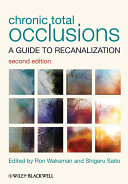 Chronic Total Occlusions : a Guide to Recanalization /