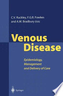 Venous disease : epidemiology, management, and delivery of care /