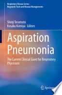 Aspiration Pneumonia : The Current Clinical Giant for Respiratory Physicians /