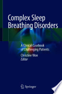 Complex Sleep Breathing Disorders : A Clinical Casebook of Challenging Patients /