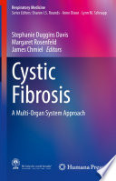 Cystic Fibrosis : A Multi-Organ System Approach /
