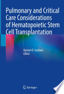 Pulmonary and Critical Care Considerations of Hematopoietic Stem Cell Transplantation /