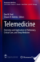 Telemedicine : Overview and Application in Pulmonary, Critical Care, and Sleep Medicine /