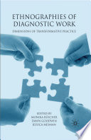 Ethnographies of Diagnostic Work : Dimensions of Transformative Practice /