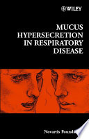 Mucus hypersecretion in respiratory disease.