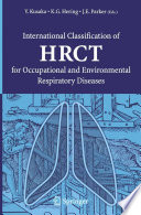 International classification of HRCT for occupational and environmental respiratory diseases /